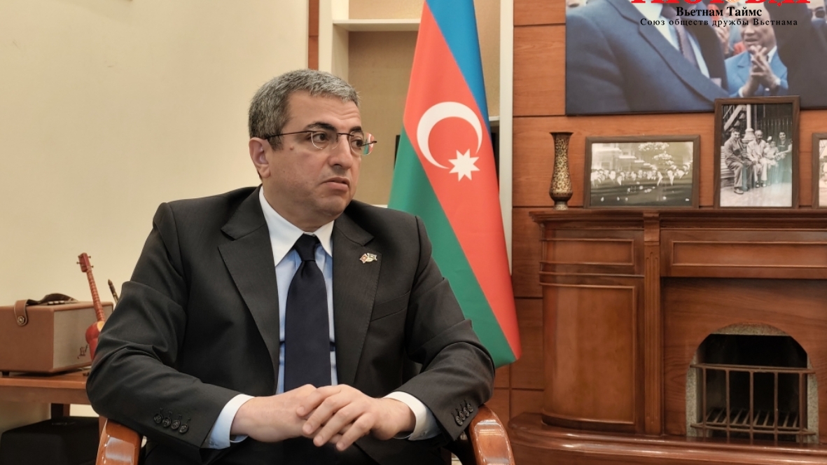 Посол Азербайджана: ориентация на человека способствует укреплению международного статуса Вьетнама